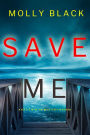 Save Me (A Katie Winter FBI Suspense ThrillerBook 1)