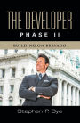 The Developer: Phase II (Building on Bravado)