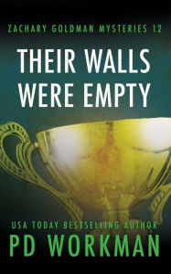 Title: Their Walls Were Empty: A gritty PI mystery, Author: P. D. Workman