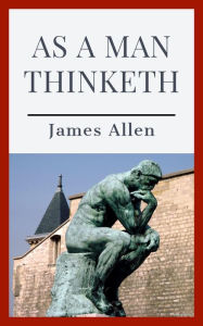 Title: As a Man Thinketh, Author: James Allen