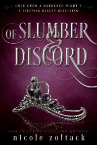 Title: Of Slumber and Discord, Author: Nicole Zoltack