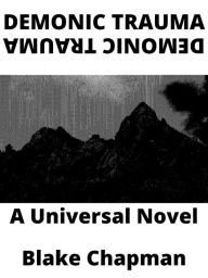 Title: Demonic Trauma: A Universal Novel, Author: Anton Lavey