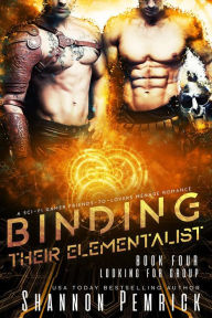 Title: Binding Their Elementalist: A Sci-Fi Gamer Friends-to-Lovers Mï¿½nage Romance, Author: Shannon Pemrick