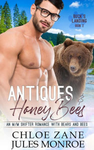 Title: Antiques & Honey Bees: Buck's Landing, #2, Author: Chloe Zane