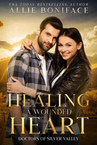 Title: Healing a Wounded Heart, Author: Allie Boniface