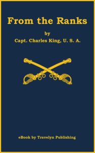 Title: From the Ranks, Author: Charles King