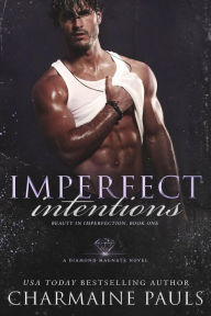 Title: Imperfect Intentions: A Diamond Magnate Novel, Author: Charmaine Pauls