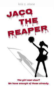 Title: Jacq The Reaper: Book One, Author: Kris Z. Stone