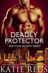 Free ebooks available for download Deadly Protector FB2 RTF 9781635562101