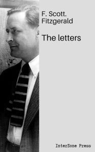 Title: The Letters of F. Scott Fitzgerald, Author: F. Scott Fitzgerald