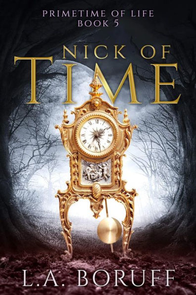 Nick of Time: A Paranormal Women's Fiction Novel