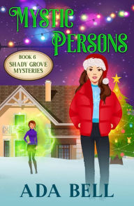 Title: Mystic Persons: A Small Town Paranormal Cozy Mystery, Author: Ada Bell