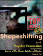 Shapeshifting and Psychic Possession: Gangstalking Secrets of The Master Builders of Illusion