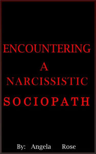 Title: Encountering A Narcissistic Sociopath, Author: Kebenei Cornelious