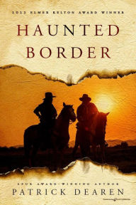 Title: Haunted Border, Author: Patrick Dearen