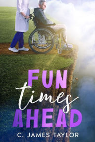 Title: Fun Times Ahead, Author: C. James Taylor