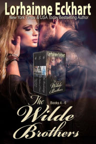 Title: The Wilde Brothers Books 4 - 6, Author: Lorhainne Eckhart