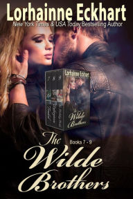 Title: The Wilde Brothers Books 7 - 9, Author: Lorhainne Eckhart