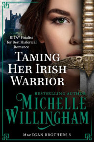 Title: Taming Her Irish Warrior, Author: Michelle Willingham