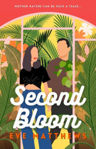 Title: Second Bloom, Author: Eve Matthews