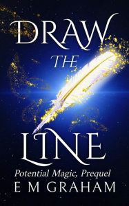 Title: Draw the Line: Witchery After Fifty, Author: E. M. Graham