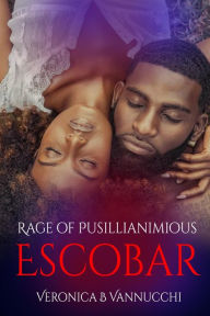 Online book download pdf Rage of Pusillanimous Escobar  9798369241998 in English by Veronica B. Vannucchi, Veronica B. Vannucchi