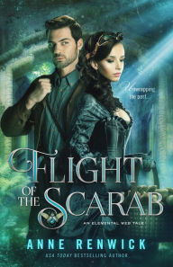 Title: Flight of the Scarab: A Historical Fantasy Romance, Author: Anne Renwick