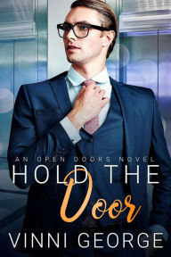 Title: Hold the Door: An MM Second Chance Romance, Author: Vinni George
