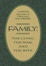 Family: The Lying, The War, and The Wife: A Treatise by Michael E Freeman Saulsberre