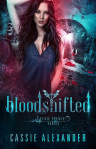 Title: Bloodshifted, Author: Cassie Alexander