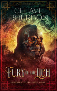 Title: Fury of the Lich, Author: Cleave Bourbon