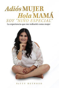 Title: Adiós MUJER Hola MAMÁ SOY 