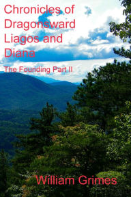 Title: The Founding Liagos and Diana: Part 2, Author: William Grimes