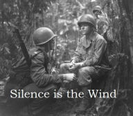 Title: Silence is the Wind, Author: Frederick Lyle Morris