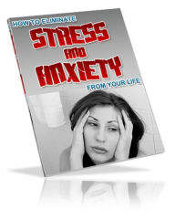 Title: How to Eliminate Stress & Anxiety from Your Life: Stress is the number one cause of medical problems today. Anxiety just adds to those problems., Author: Detrait Vivien
