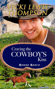 Title: Craving the Cowboy's Kiss, Author: Vicki Lewis Thompson