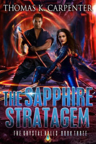 Title: The Sapphire Stratagem, Author: Thomas K. Carpenter