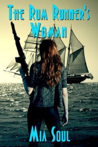 Title: The Rum Runner's Woman, Author: Mia Soul