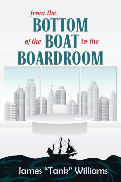 From The Bottom of The Boat To The Boardroom