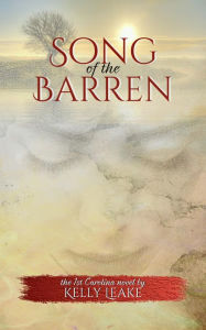 Title: Song of the Barren, Author: Kelly Leake