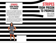 Title: Stripes: From Prison to Promise, Author: Colleen Manney