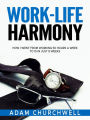 Work-Life Harmony: How I Went from Working 50 Hours a Week to 15 in Just 8 Weeks