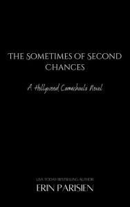 Title: The Sometimes of Second Chances, Author: Erin Parisien
