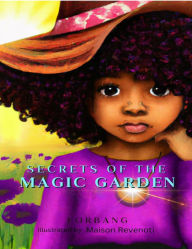 Title: Secrets of The Magic Garden, Author: Simon Forbang