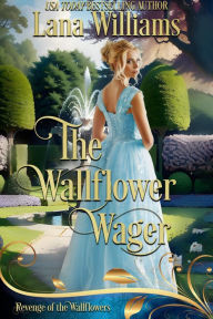 Title: The Wallflower Wager, Author: Wallflowers Revenge