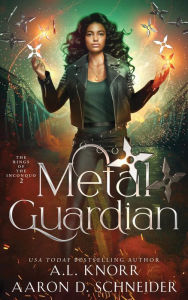 Title: Metal Guardian: An upper YA urban & military fantasy, Author: Aaron D. Schneider