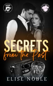 Title: Secrets from the Past, Author: Elise Noble