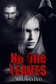 Title: No One Leaves, Author: Melissa Savino