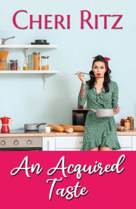 Title: An Acquired Taste, Author: Cheri Ritz