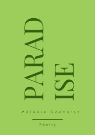 Title: Paradise., Author: Melanie Gonzalez